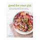 Good For Your Gut by Desiree Nielsen